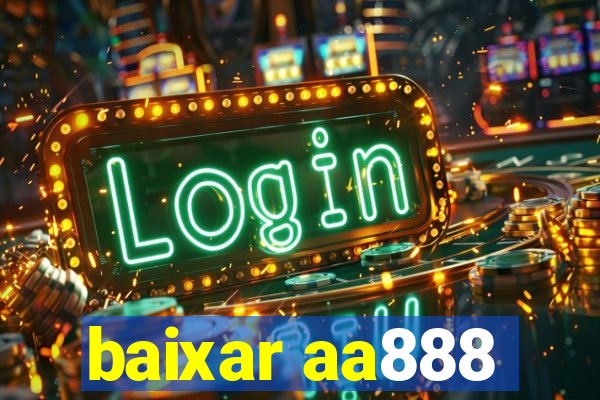 baixar aa888